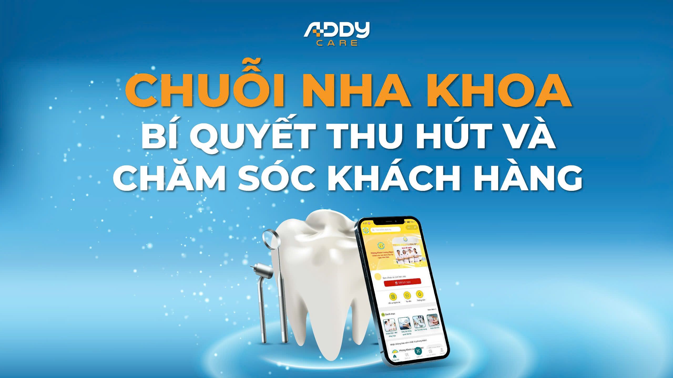 Chuỗi nha khoa bí quyết thu hút và chăm sóc khách hàng